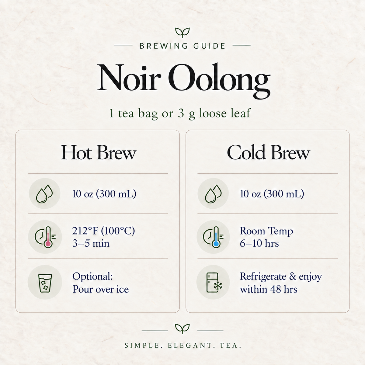 Noir Oolong Tea brewing guide card: 1 tea bag or 3 g loose leaf in 10 oz water; hot brew at 212°F (100°C) for 3–5 minutes; cold brew 6–10 hours then refrigerate