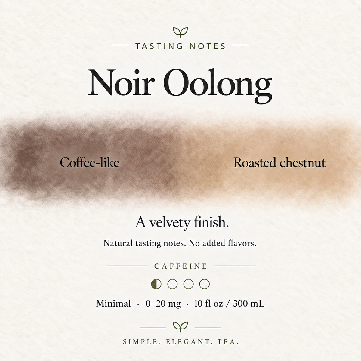 Noir Oolong Tea tasting notes card: coffee-like and roasted chestnut, with a velvety finish; minimal caffeine (0–20 mg per 10 fl oz)