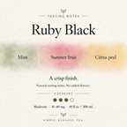 Ruby Black Tea tasting notes card: mint, summer fruit, and citrus peel, with a crisp finish; moderate caffeine (41–60 mg per 10 fl oz)